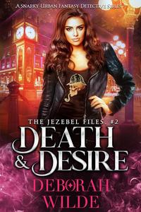 Death & Desire: A Snarky Urban Fantasy Detective Series