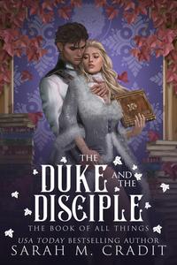 The Duke and the Disciple (Sceptre Cycle #2): A Standalone Age Gap Fantasy Romance